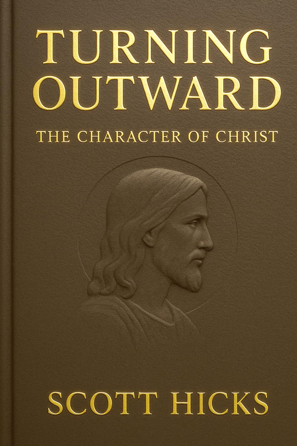 Turning Outward - The Character of Christ: Lessons from the Life and Character of Jesus Christ for Latter-day Saints
