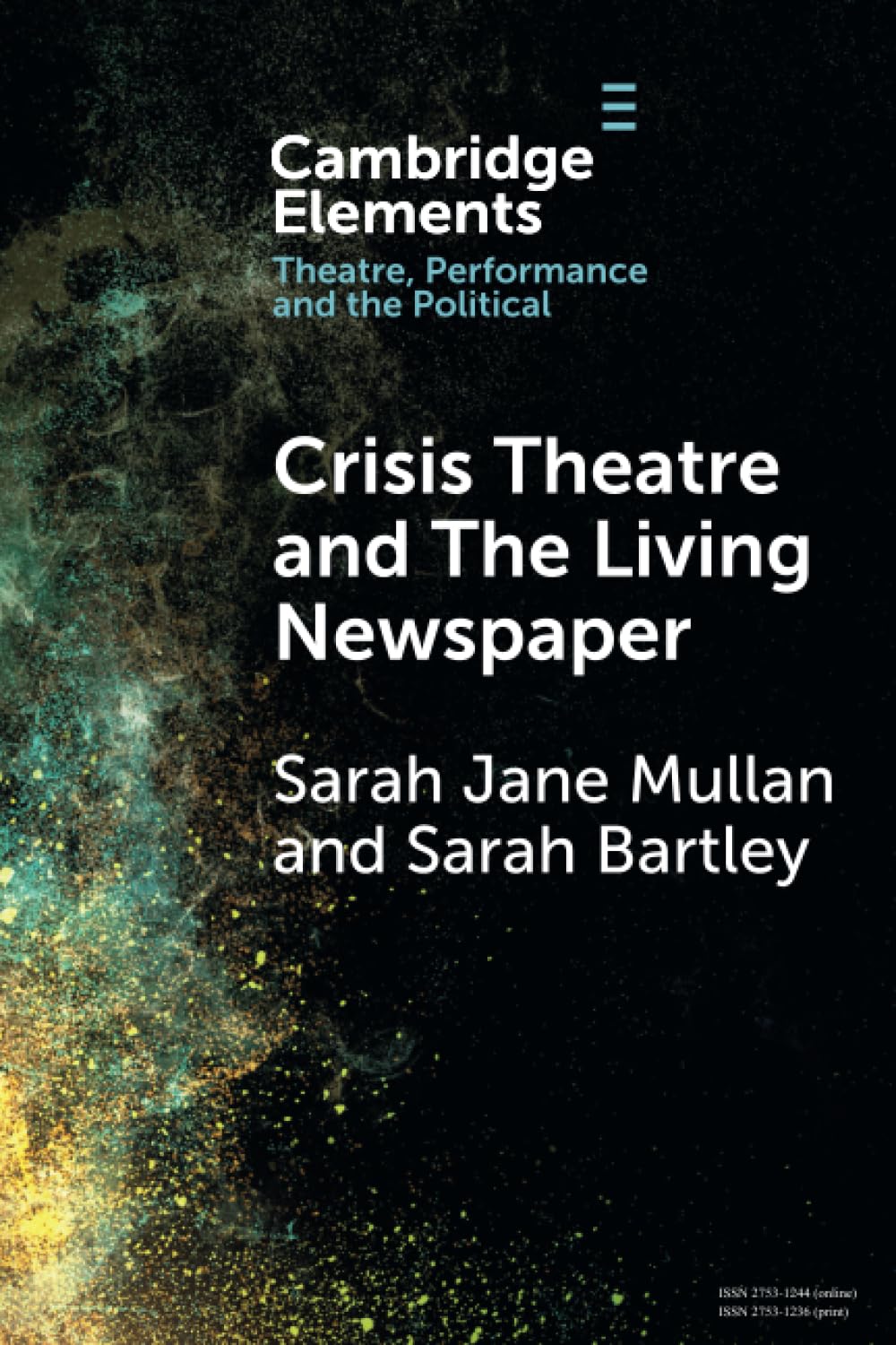 Crisis Theatre and The Living Newspaper (Elements in Theatre, Performance and the Political)