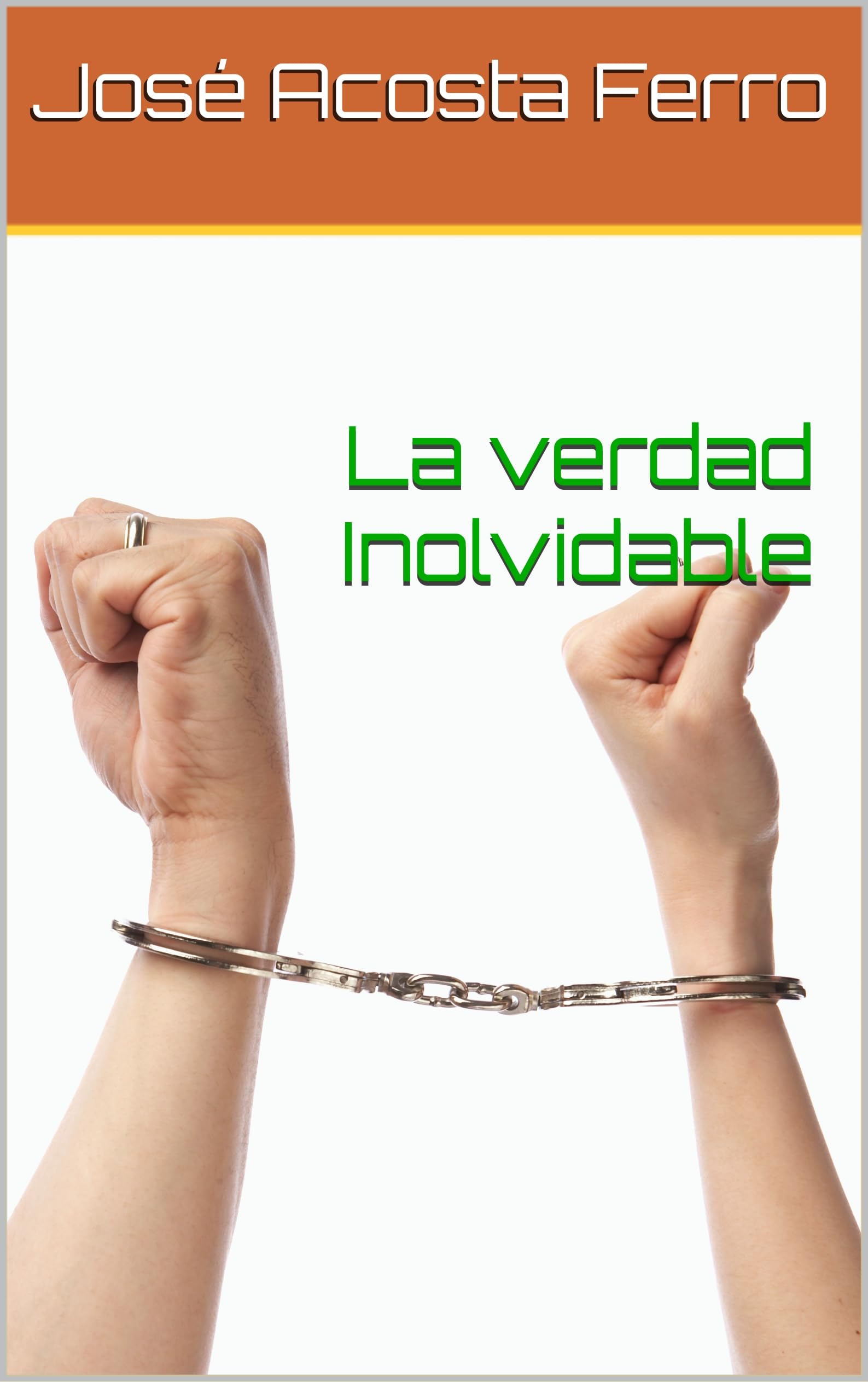 La verdad Inolvidable Spanish Edition roman espagnol fiction