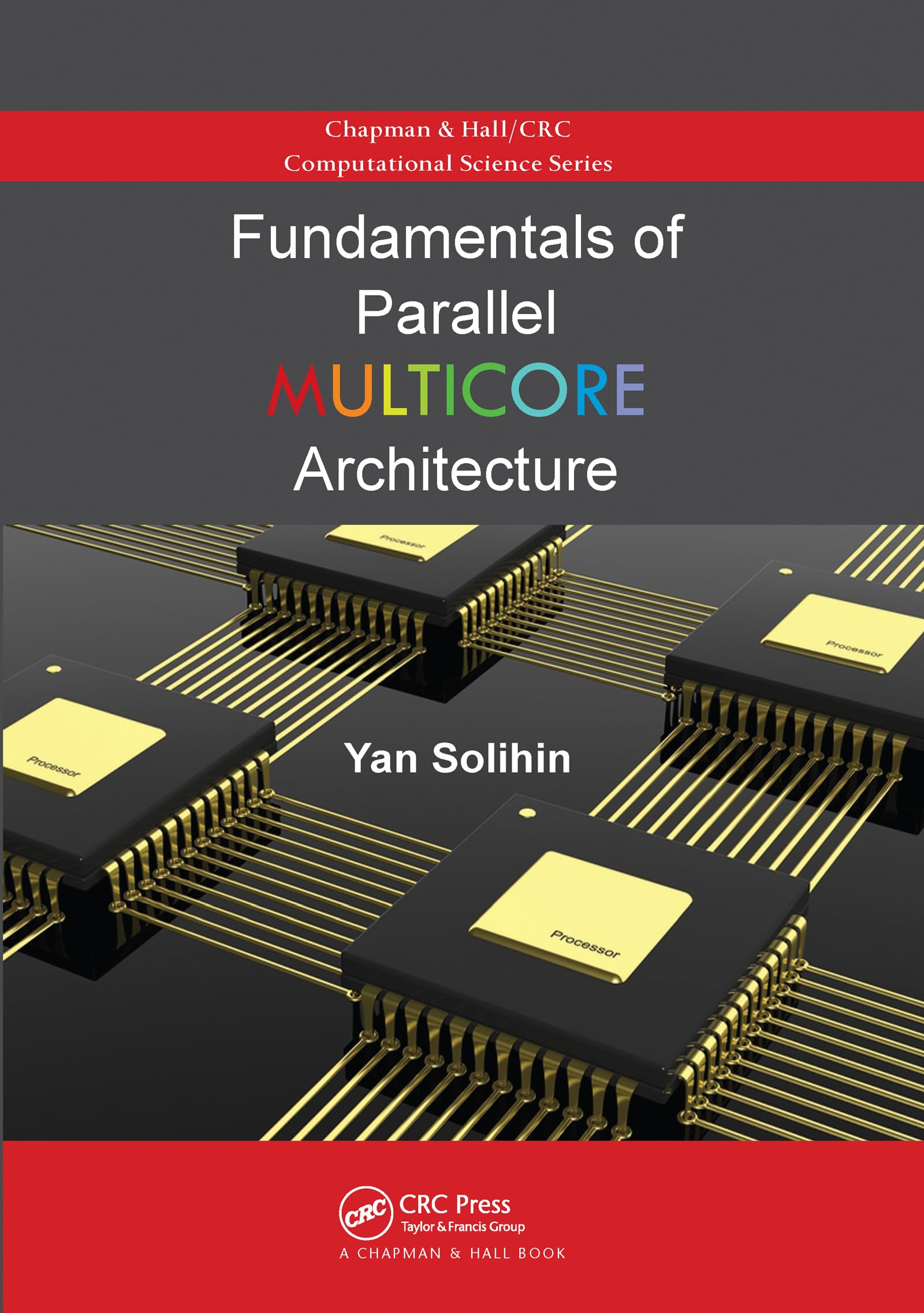Buy Fundamentals of Parallel Multicore Architecture Book Online at Low ...