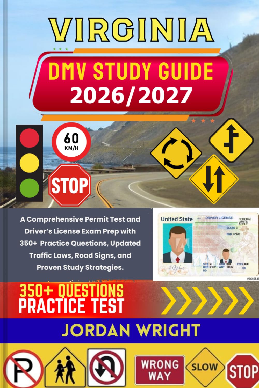 VIRGINIA DMV STUDY GUIDE 2026/2027: A Comprehensive Permit Test and Driver’s License Exam Prep with 350+ Practice Questions, Updated Traffic Laws, Road Signs, and Proven Study Strategies