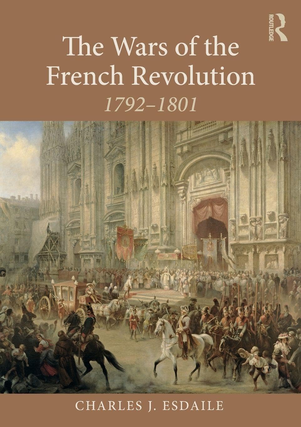 The Wars of the French Revolution : 17921801