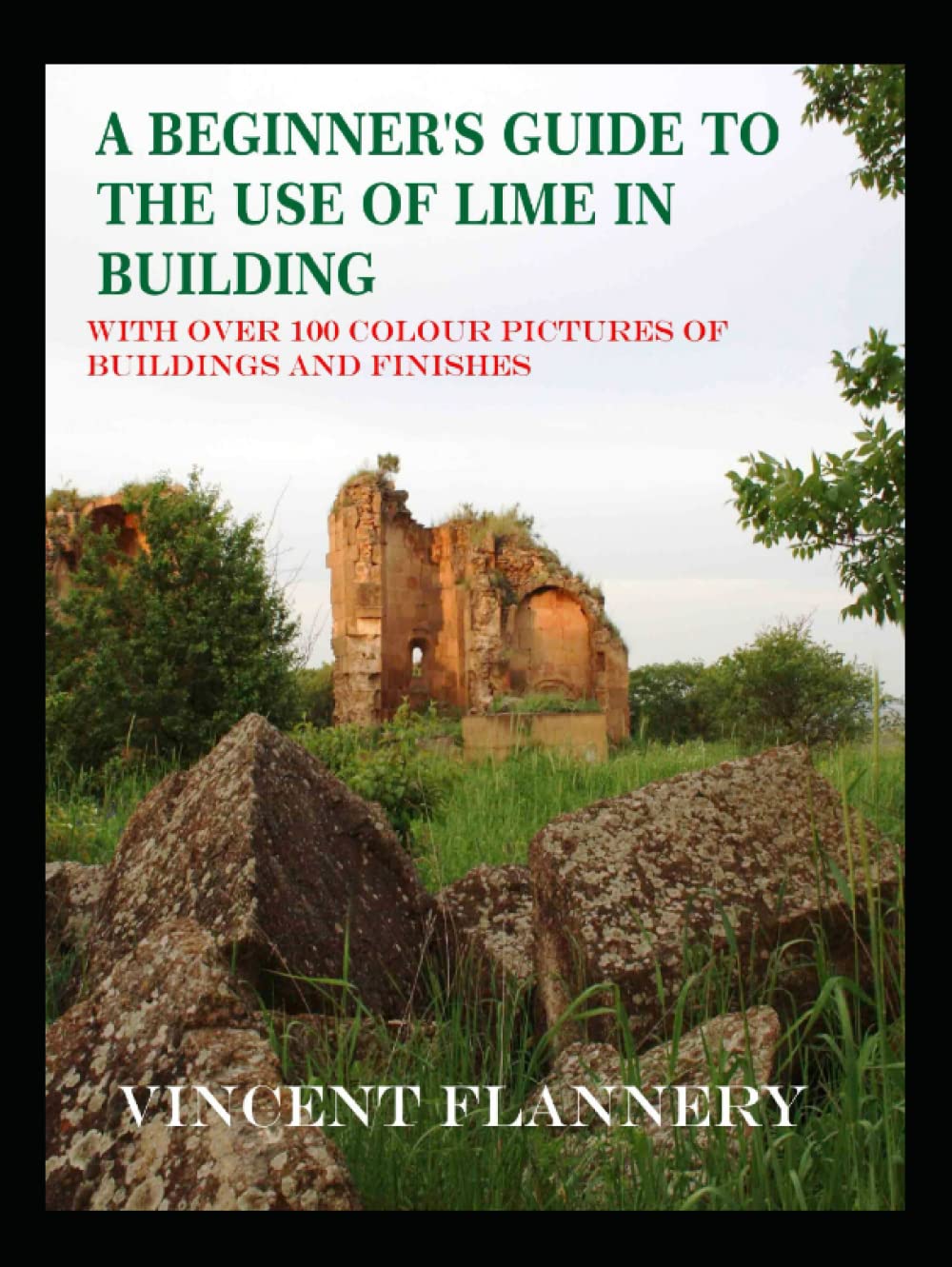 A Beginner's Guide on the Use of Lime in Building Old House Series