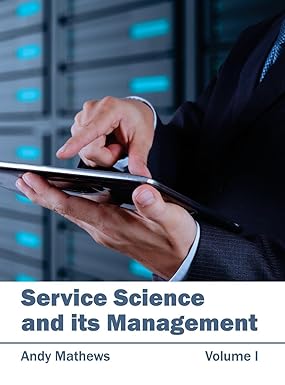 Service Science And Its Management: Volume I
