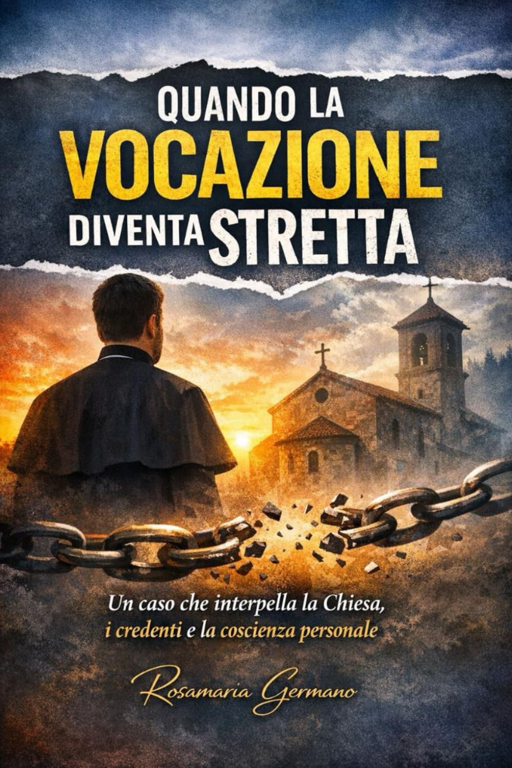 Quando la vocazione diventa stretta: Un caso che interpella la Chiesa, i credenti e la coscienza personale (Collana cristiana cattolica)