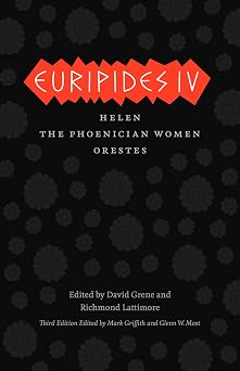 Euripides IV Helen, The Phoenician Women, Orestes The Complete Greek Tragedies