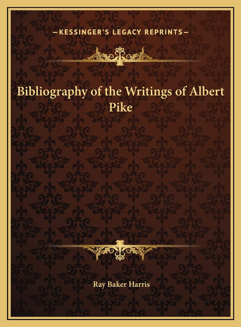 Bibliography of the Writings of Albert Pike