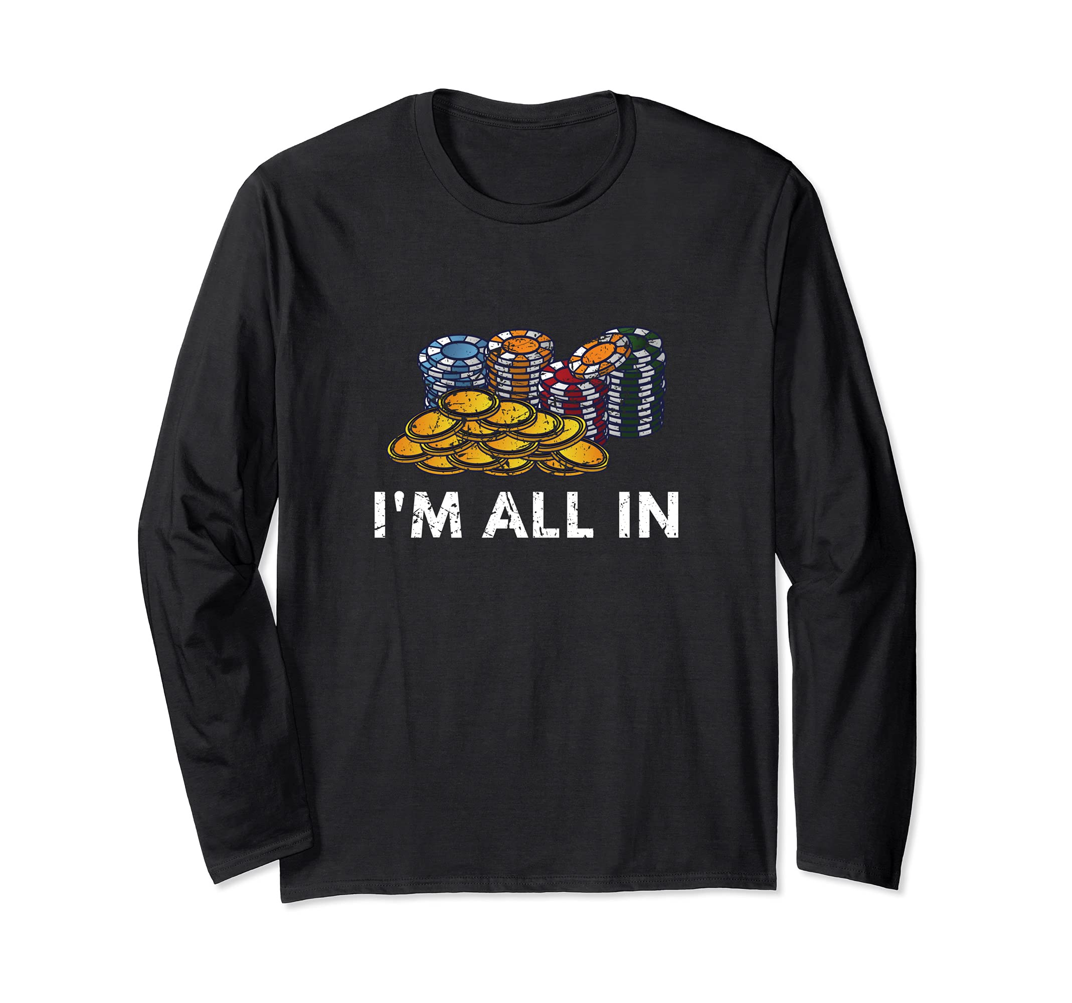 Funny Poker Player Gifts I'm All In Loves Gambling Long Sleeve T-Shirt, Black