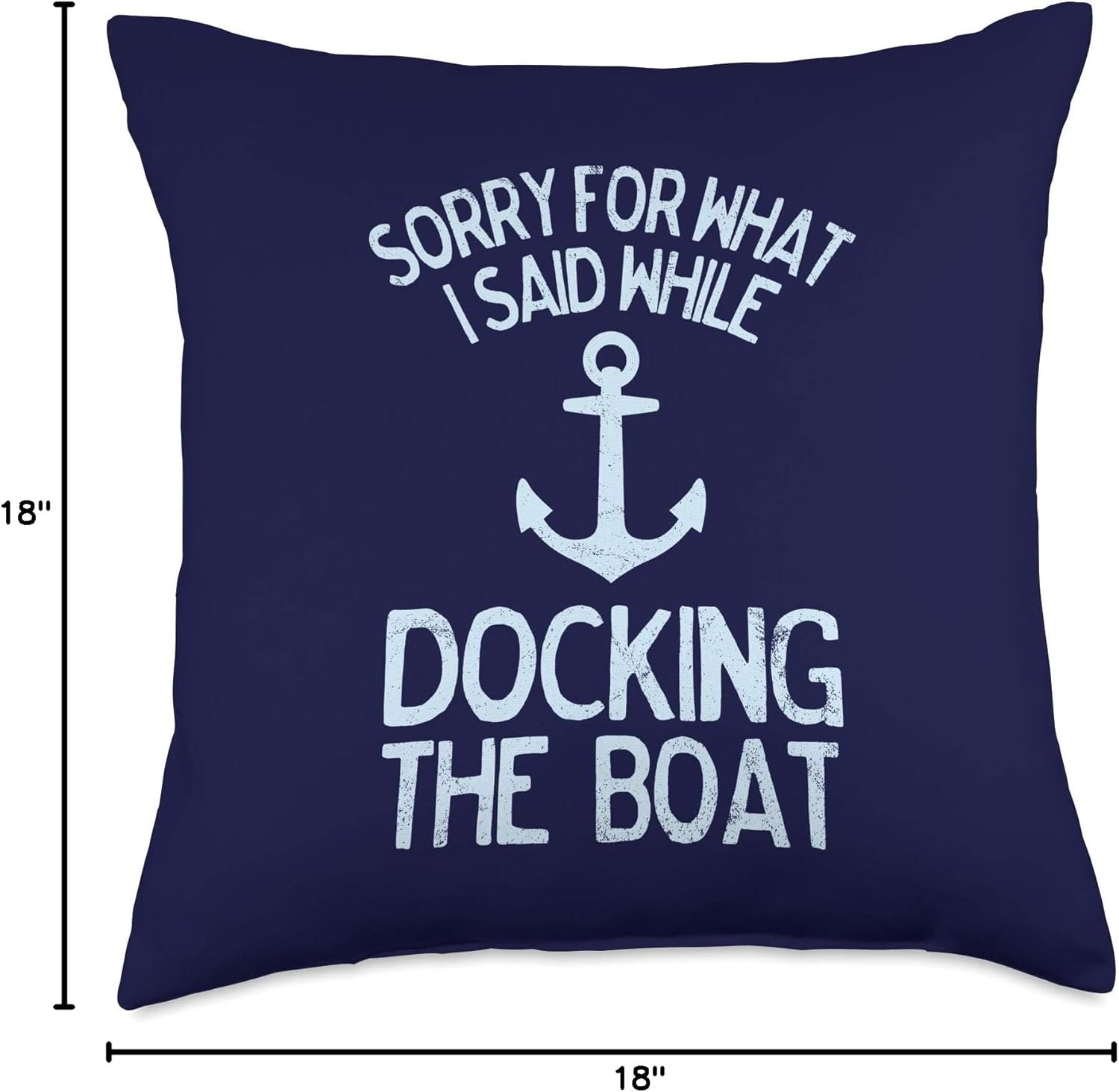 Funny Boating Sorry What I Said Docking Boat Throw Pillow