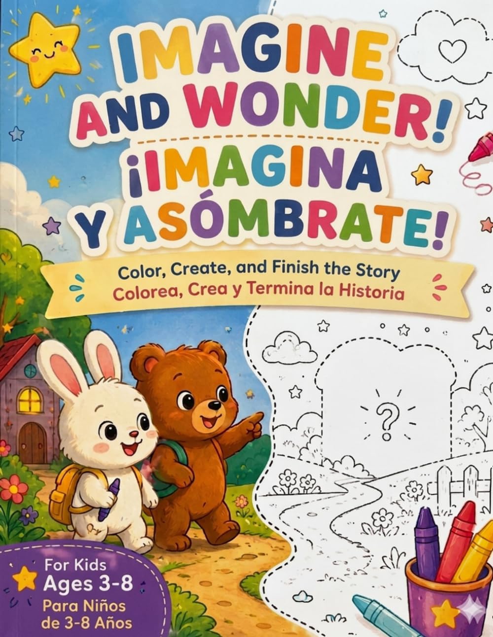 Imagine and Wonder! ¡Imagina y Asómbrate!: A Fun Interactive Coloring Book Where Kids Color, Draw, and Finish the Story Using Their Imagination