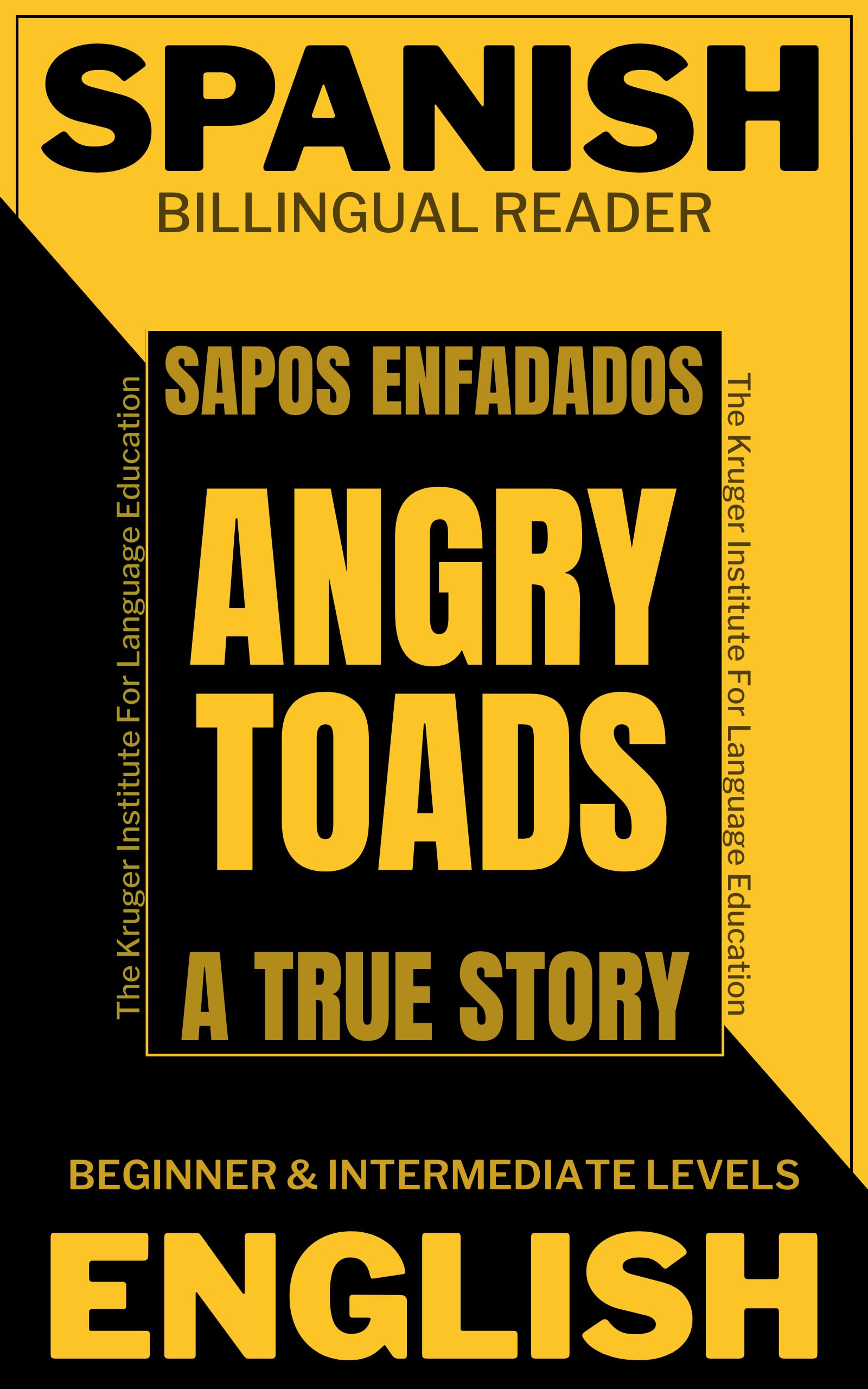 ANGRY TOADS (SAPOS ENFADADOS): Learn Spanish with a Bilingual Book for Beginner and Intermediate Adult Language Learners (Spanish Edition)