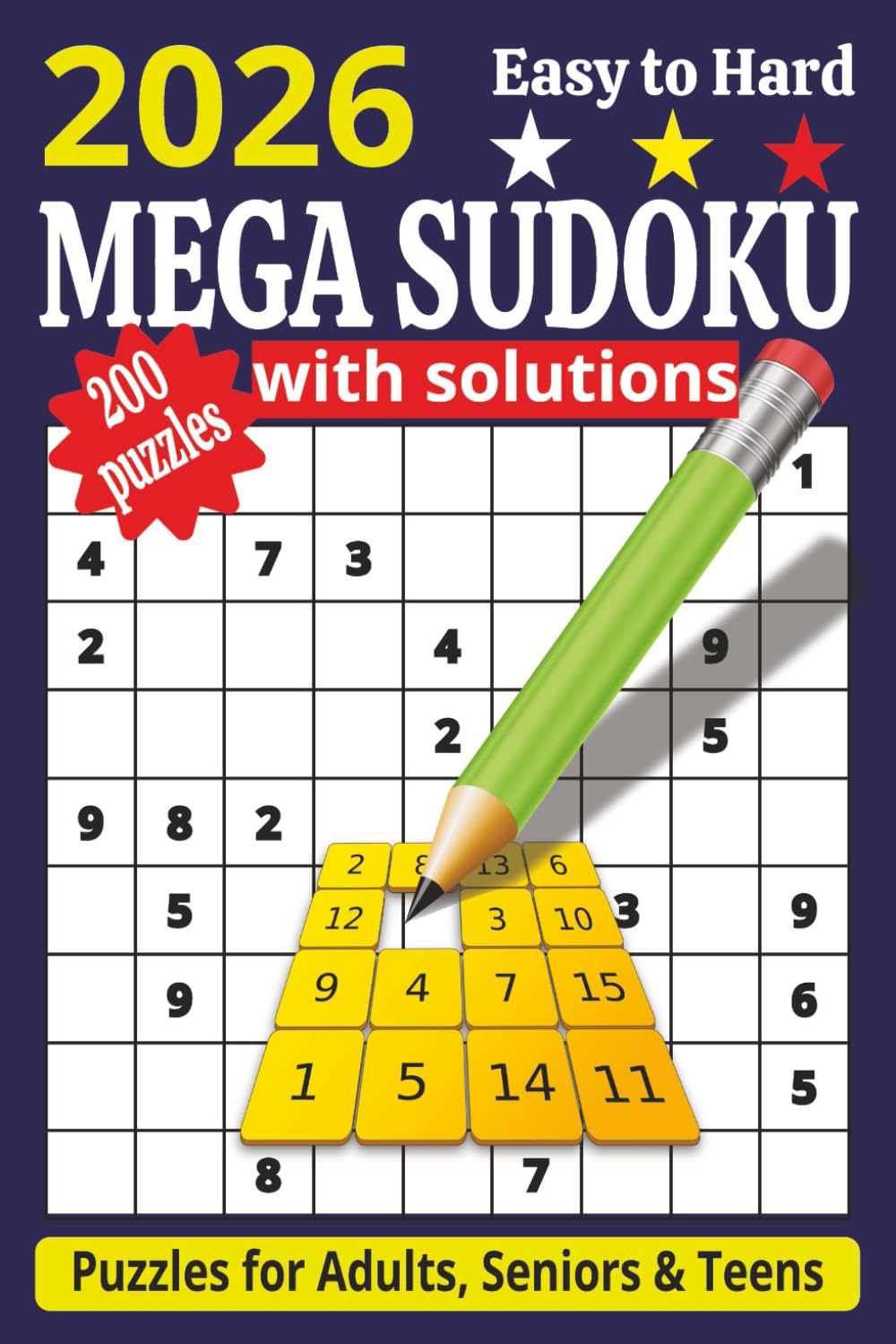 2026 Mega Sudoku Puzzle Book for Adults: 200 Easy, Medium to Hard Puzzles with Solutions for Brain Exercise and Relaxation