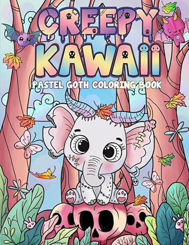 Creepy Kawaii Coloring Book Pastel Goth Adorable Creatures for Stress Relief and Relaxation