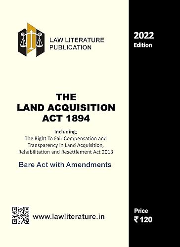 The Land Acquisition Act 1894 Bare Act as per AIBE Guidelines 2022 Edition