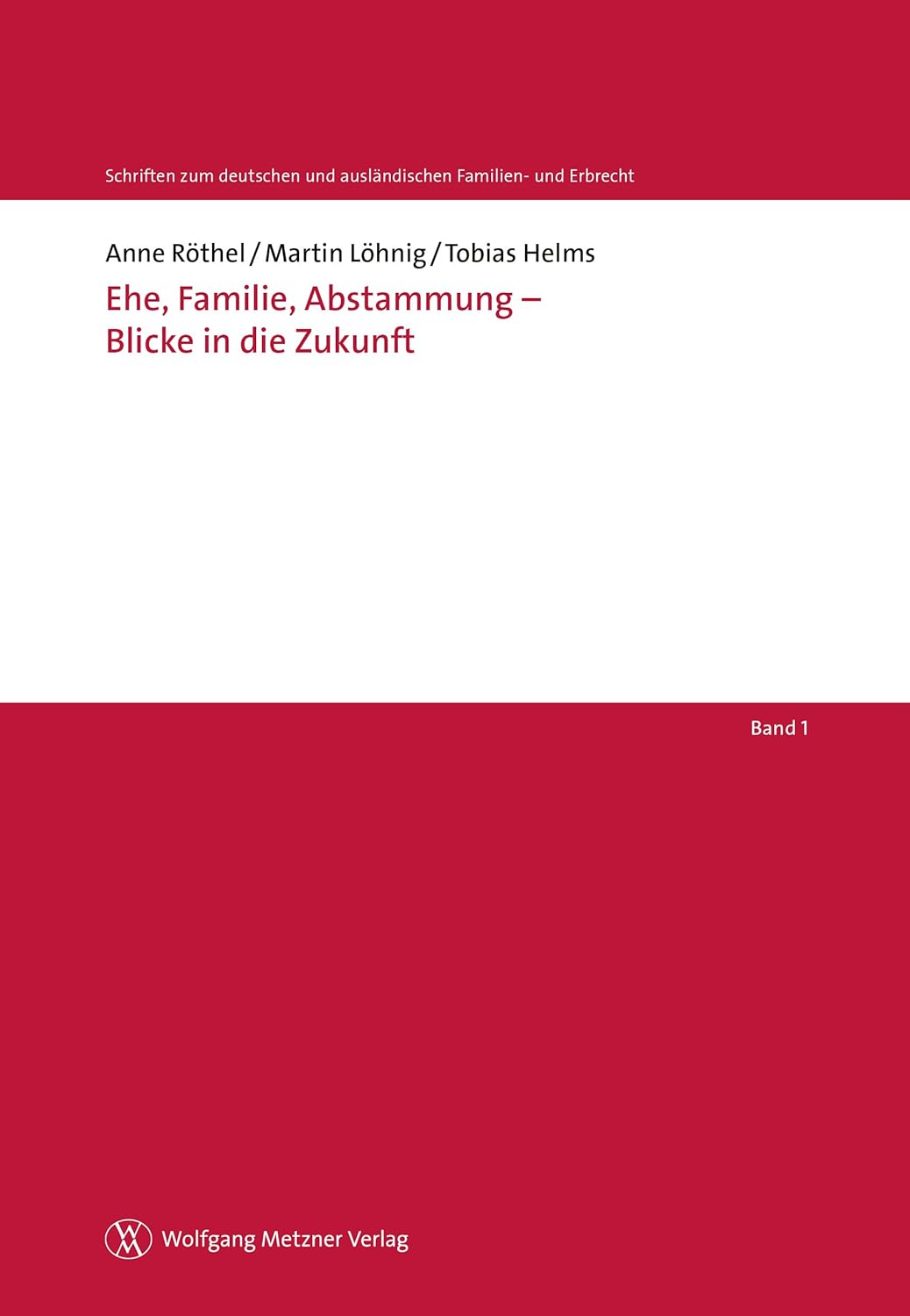 Ehe, Familie, Abstammung - Blicke in die Zukunft (Schriften zum ...