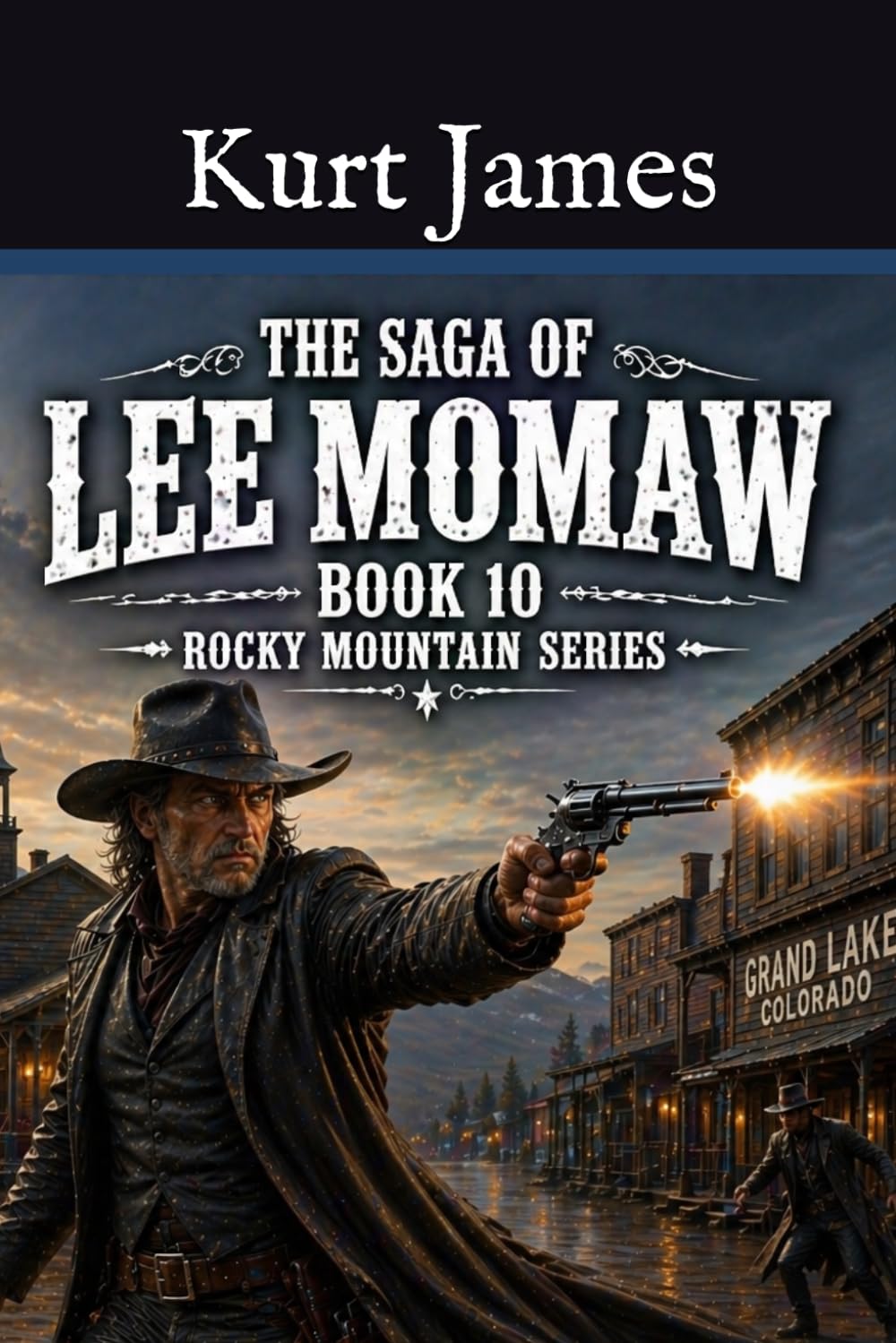 The Saga of Lee Moomaw: Book 10 Rocky Mountain Series