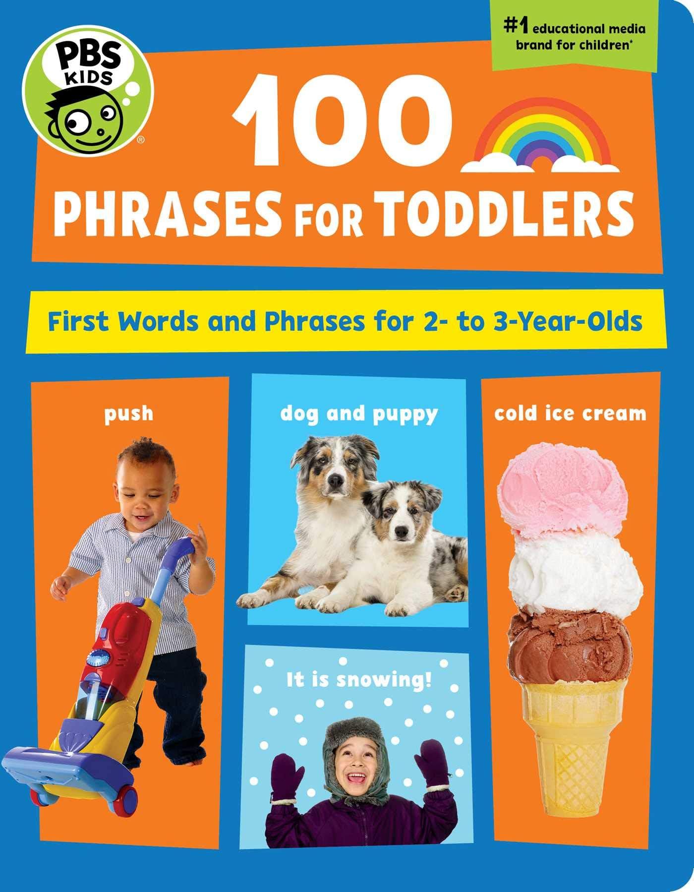 PBS KIDS 100 Phrases for Toddlers: First Words and Phrases for 2-3 Year-Olds (6) Board book โ October 10, 2017