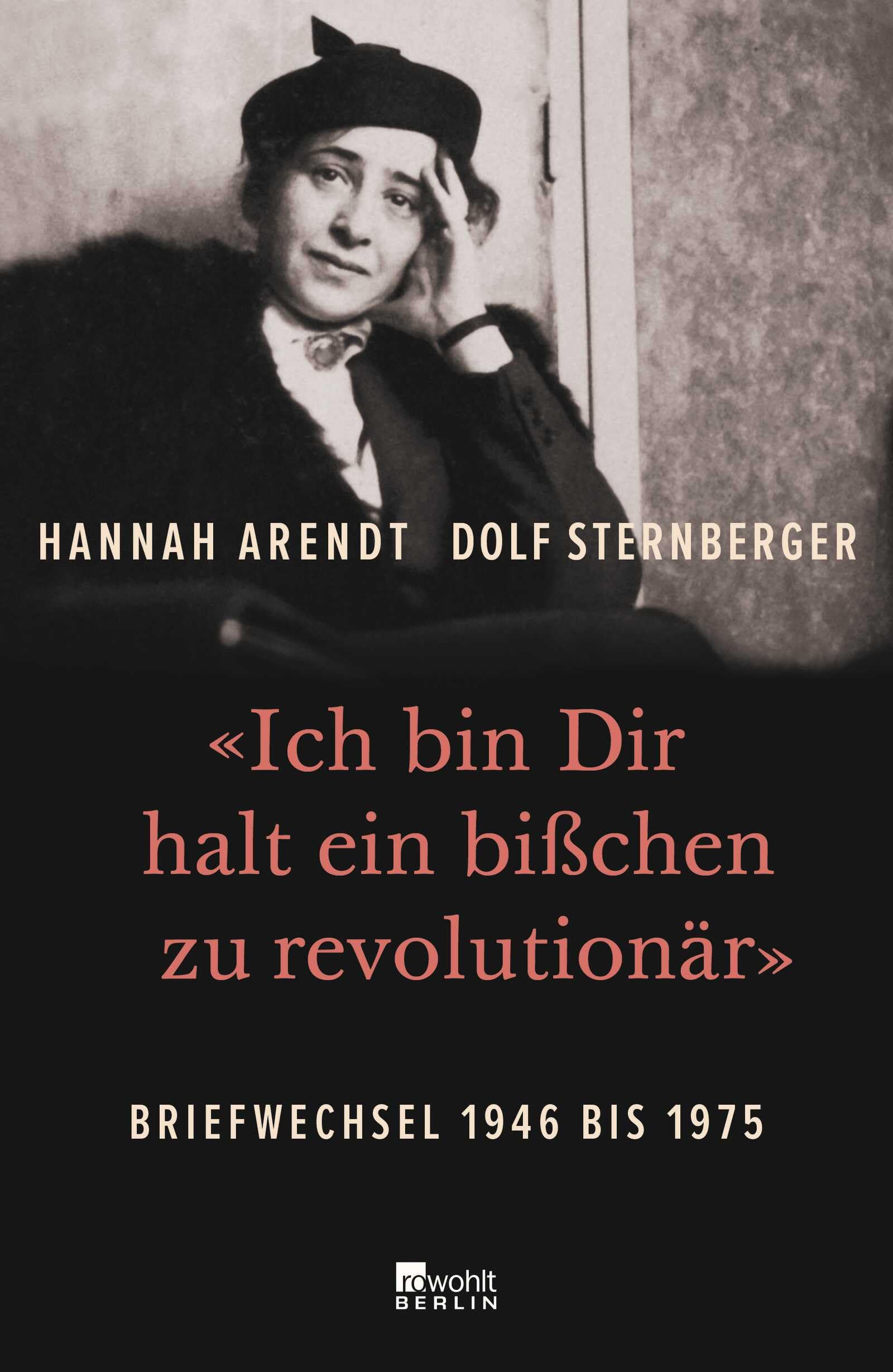 «Ich bin Dir halt ein bißchen zu revolutionär»: Briefwechsel 1946 bis 1975