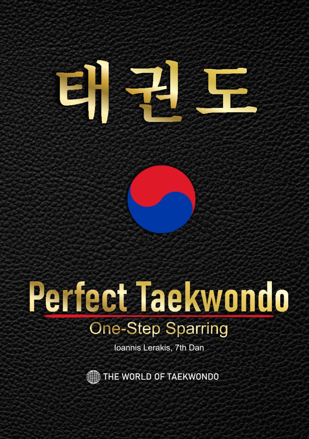 Perfect Taekwondo:: One-Step Sparring