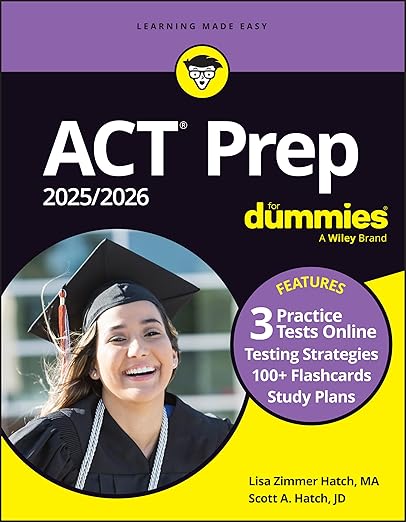 ACT Prep 2025/2026 For Dummies: Book + 3 Practice Tests + 100+ Flashcards Online (ACT Prep for Dummies) - Lisa Zimmer Hatch