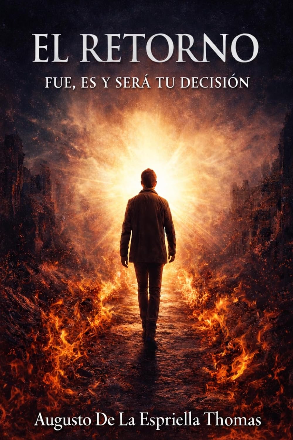 El Retorno Fue, es y sera tu decision: 4 (El Retorno — Serie del Diseño y la Decisión)