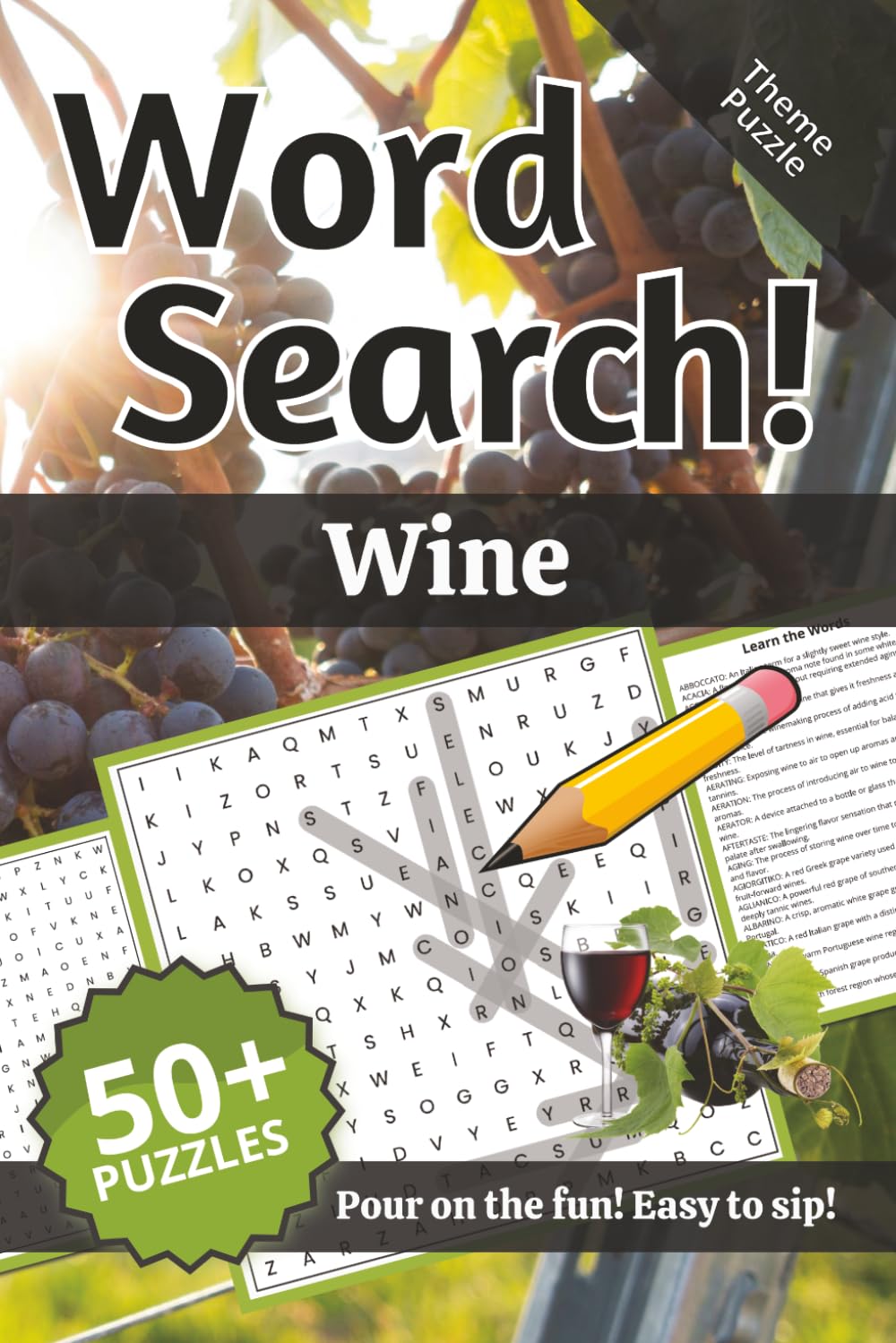 Wine Word Search: Words and Definitions of Wine: Word Puzzle Book | 110+ pages | 50+ puzzles | 6x9 |Pour on the fun! Easy to sip! (Learning)