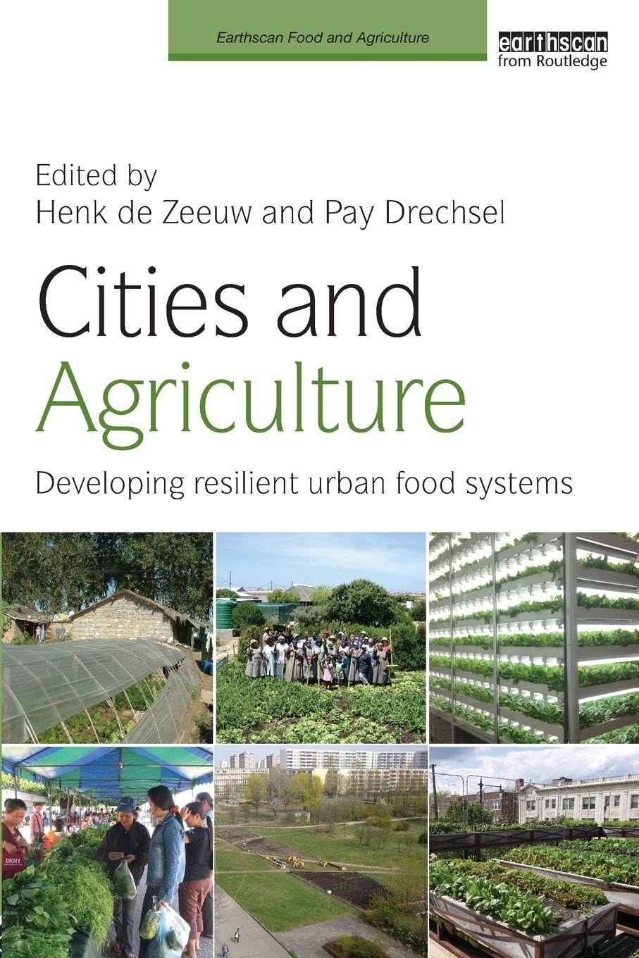 Buy Cities and Agriculture: Developing Resilient Urban Food Systems (Earthscan Food and Agriculture) — BookShops.in