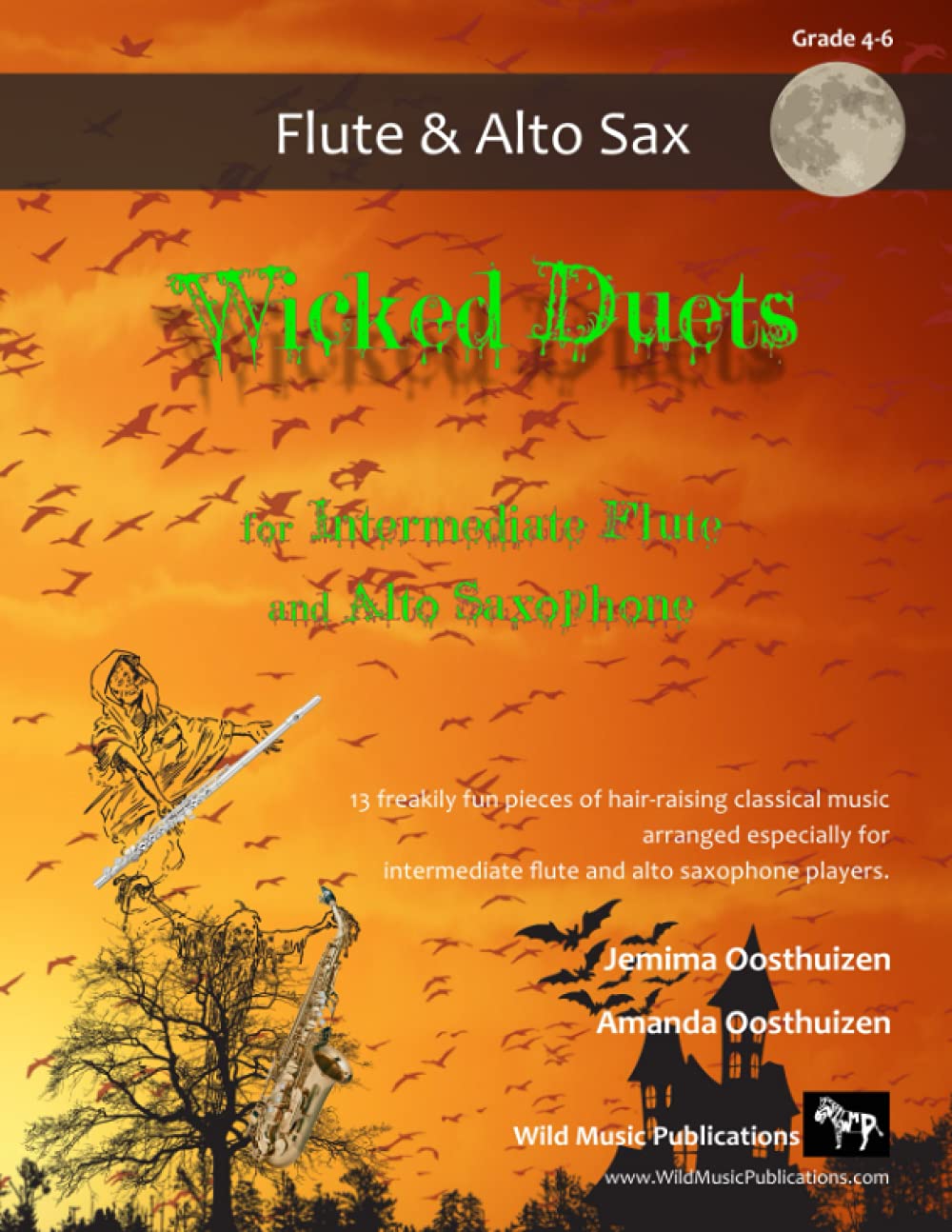 Wicked Duets for Intermediate Flute and Alto Saxophone: 13 freakily fun duets arranged especially for intermediate Flute and Alto Saxophone players ... Saxophone Duets for Intermediate Players)