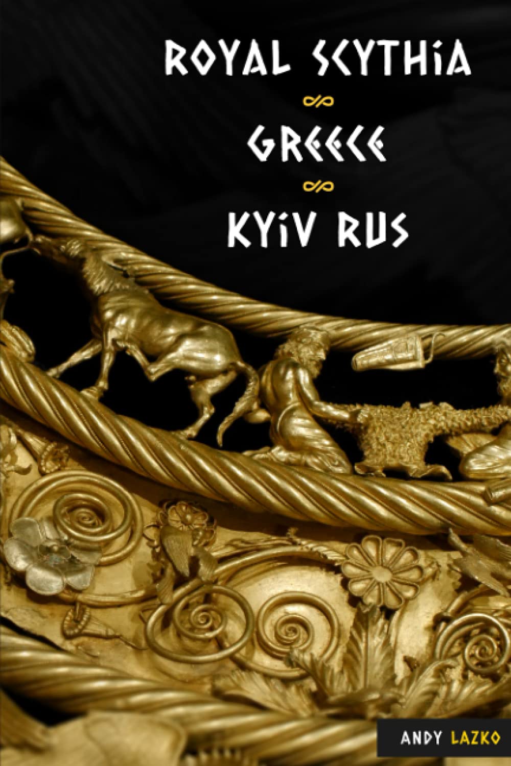 Royal Scythia, Greece, Kyiv Rus