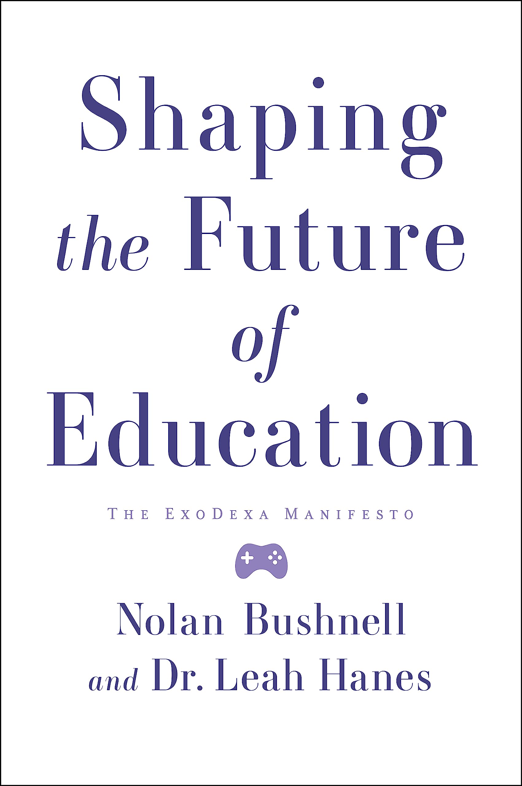 Shaping the Future of Education: The ExoDexa Manifesto