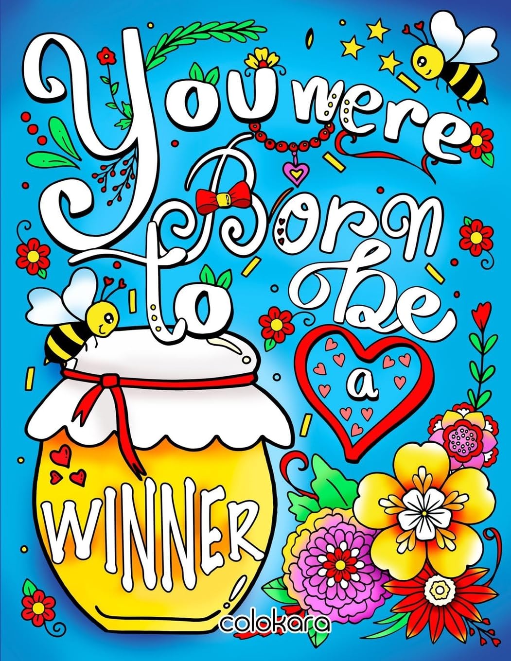 You Were Born to Be a Winner: Inspirational Quotes Coloring Book