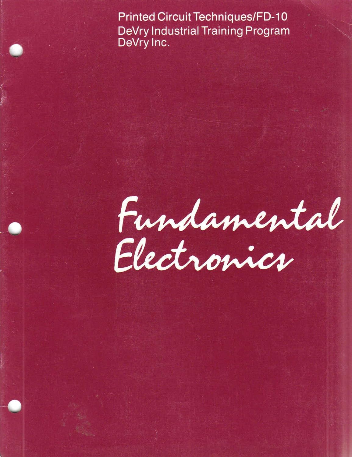 Fundamental Electronics (Printed Circuit Techniques/FD10 DeVry