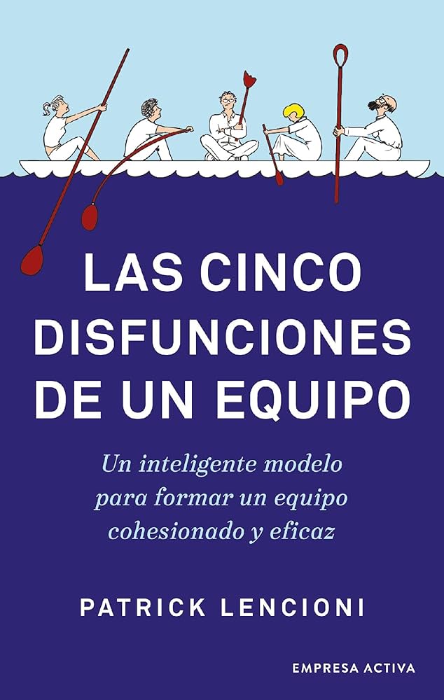 Las cinco disfunciones de un equipo (Narrativa empresarial) eBook : Lencioni,  Patrick: Talent Clue blog