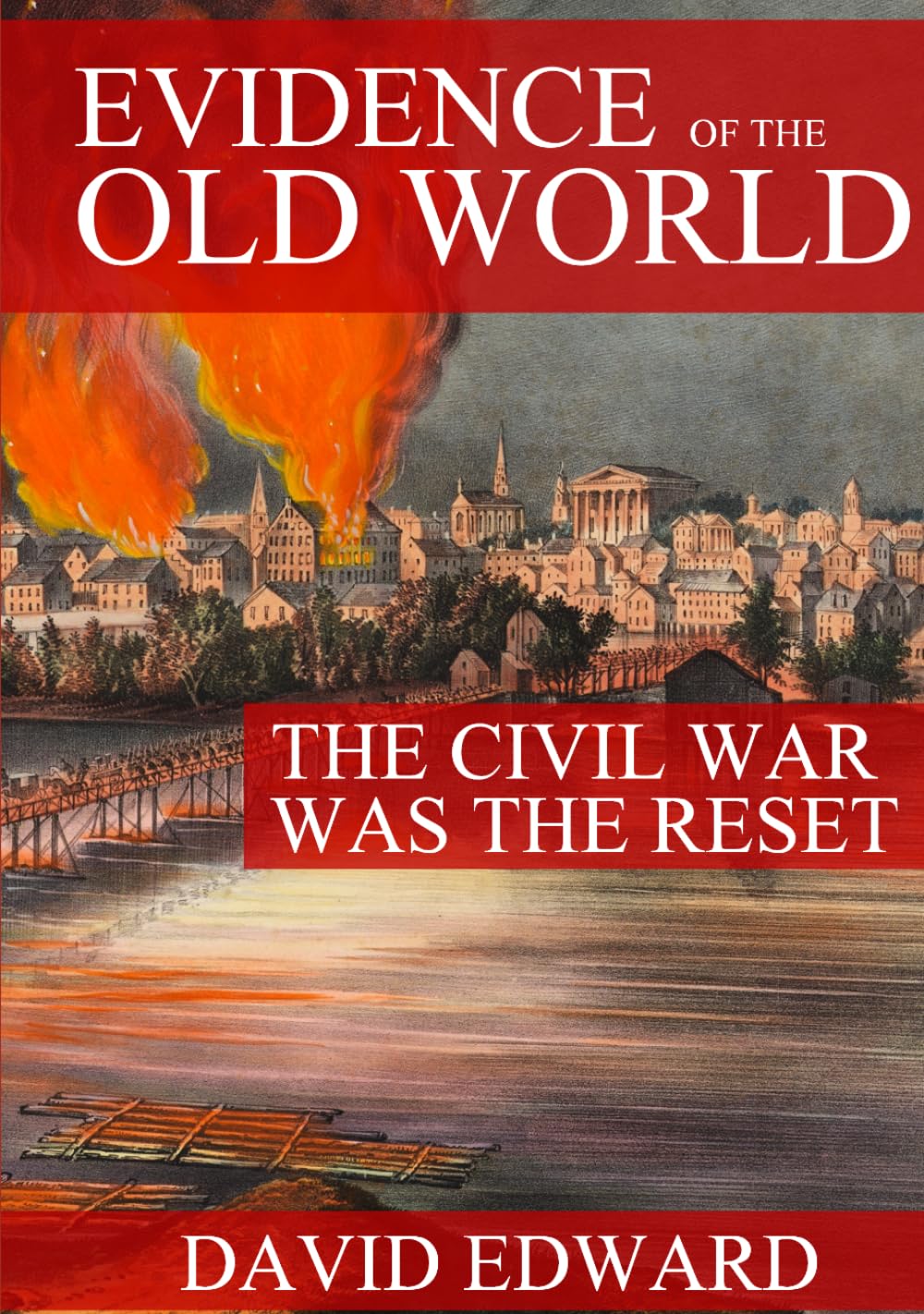 Evidence of the Old World: The Civil War Was The Rest