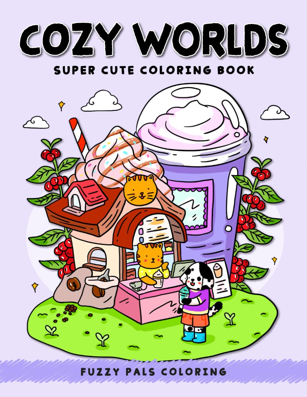 Cozy Worlds: Super Cute Coloring Book Featuring Adorable Animals in Whimsical Comfy Spaces, Plus Festive Christmas Scenes for Added Cheer (Cozy Coloring Books)