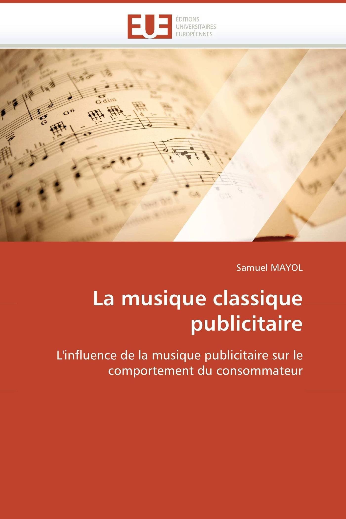 La musique classique publicitaire: L'influence de la musique publicitaire sur le comportement du consommateur