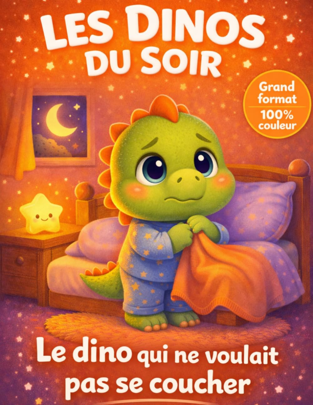 Les dinos du soir : Histoires pour s’endormir facilement et sans peur – Refus du coucher – Livre enfant 3 à 6 ans
