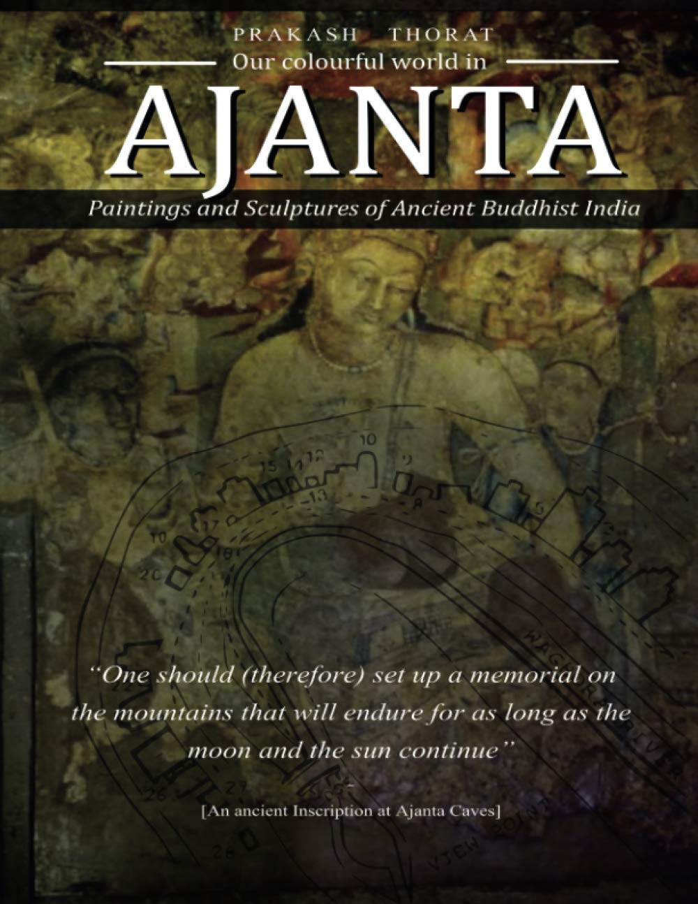 Our colourful world in AJANTA: Paintings and Sculptures of Ancient Buddhist India