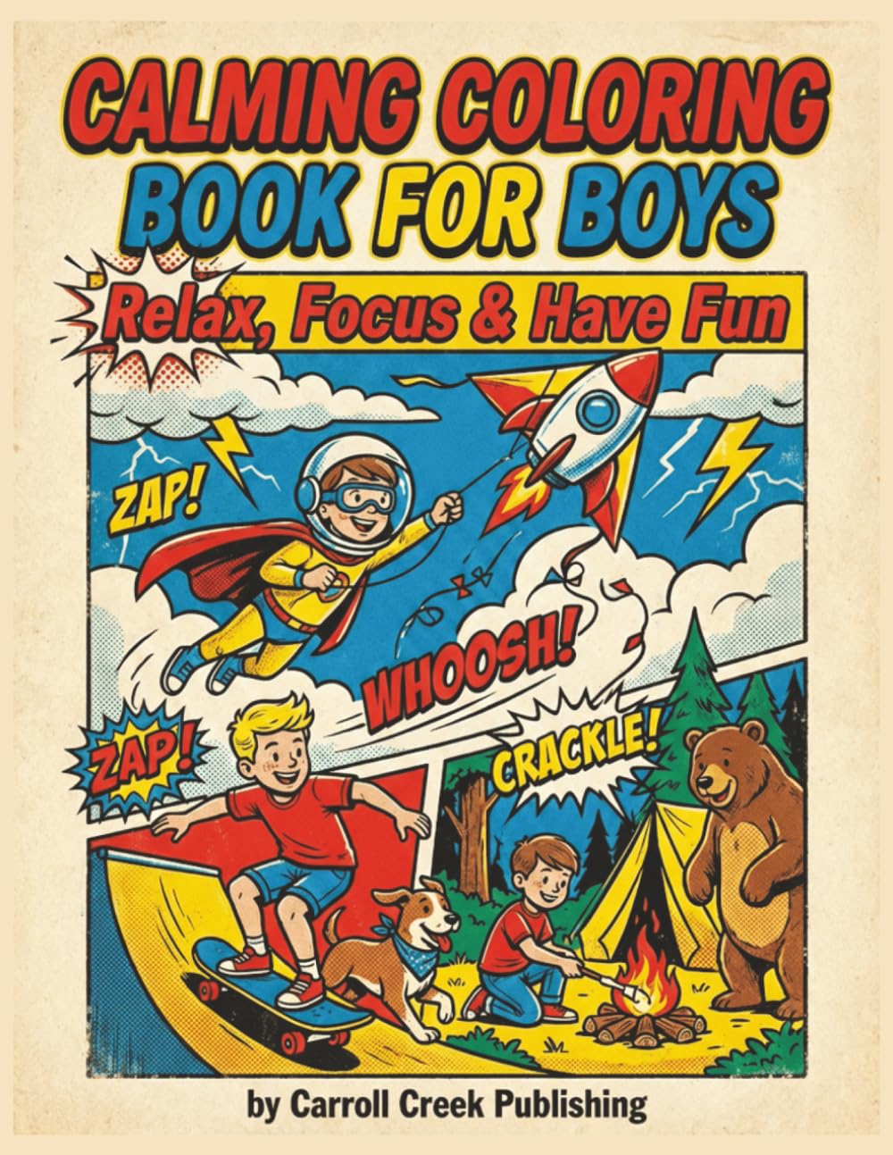Calming Coloring Book for Boys: Adventure Coloring Pages to Help Boys Relax, Focus, and Relieve Stress