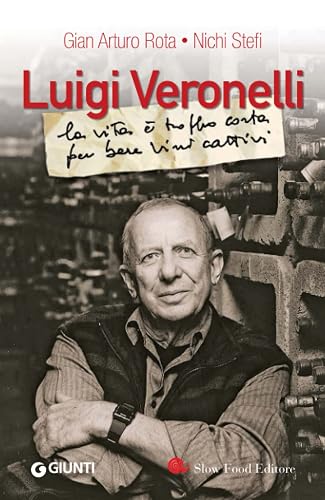 Luigi Veronelli Vita Troppo Corta