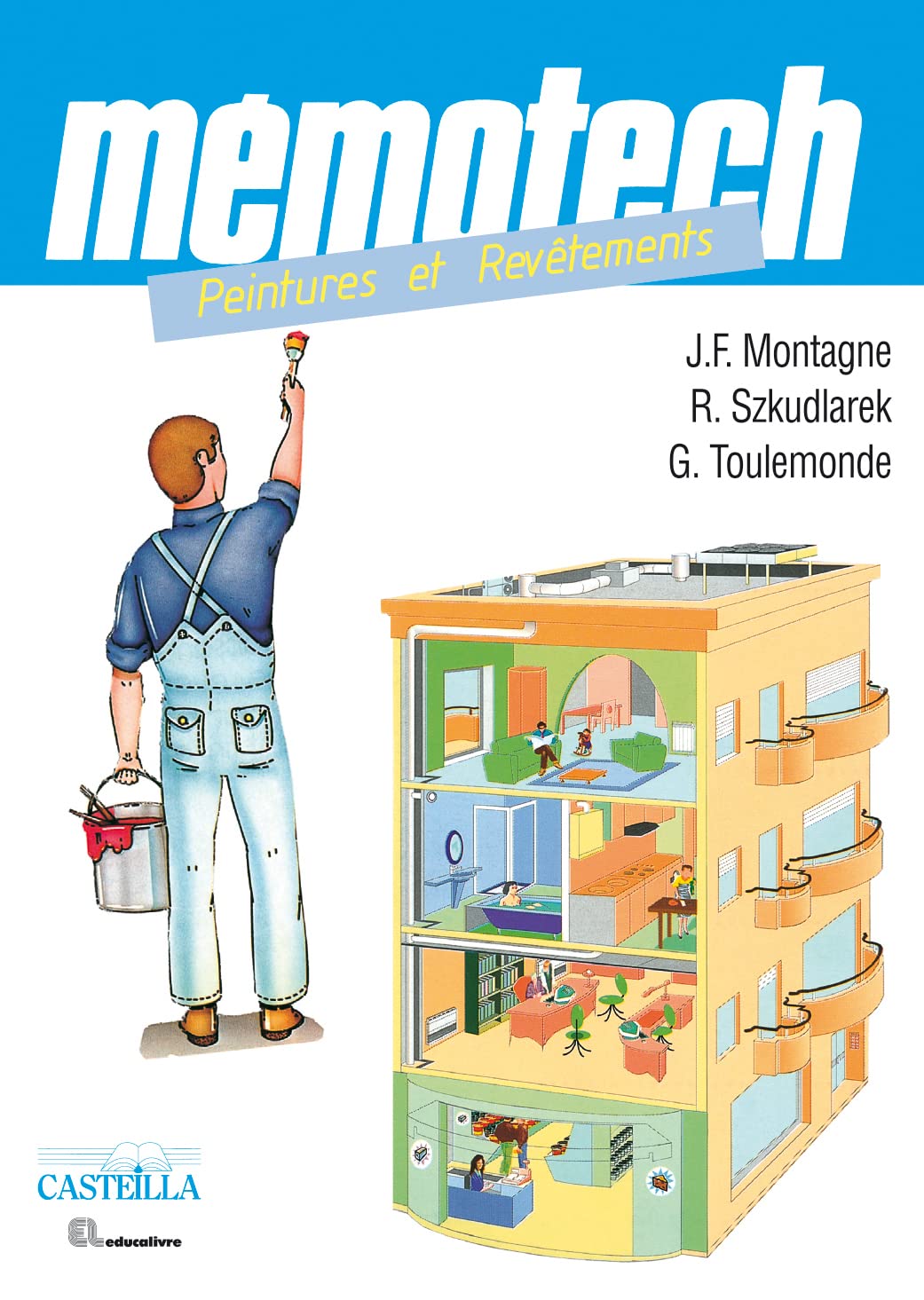 Mémotech Peinture et revêtements Lycées PRO (Référence industriel): Du CAP au Bac Professionnel filière "finition"