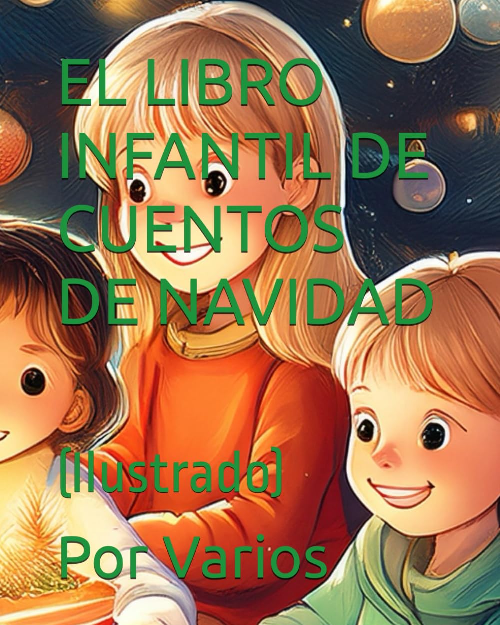 EL LIBRO INFANTIL DE CUENTOS DE NAVIDAD: (Ilustrado)