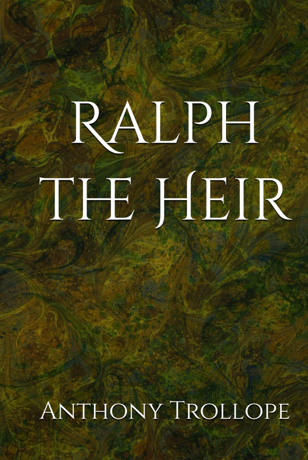 Ralph the Heir: A Tale of Inheritance, Ambition, and Deception