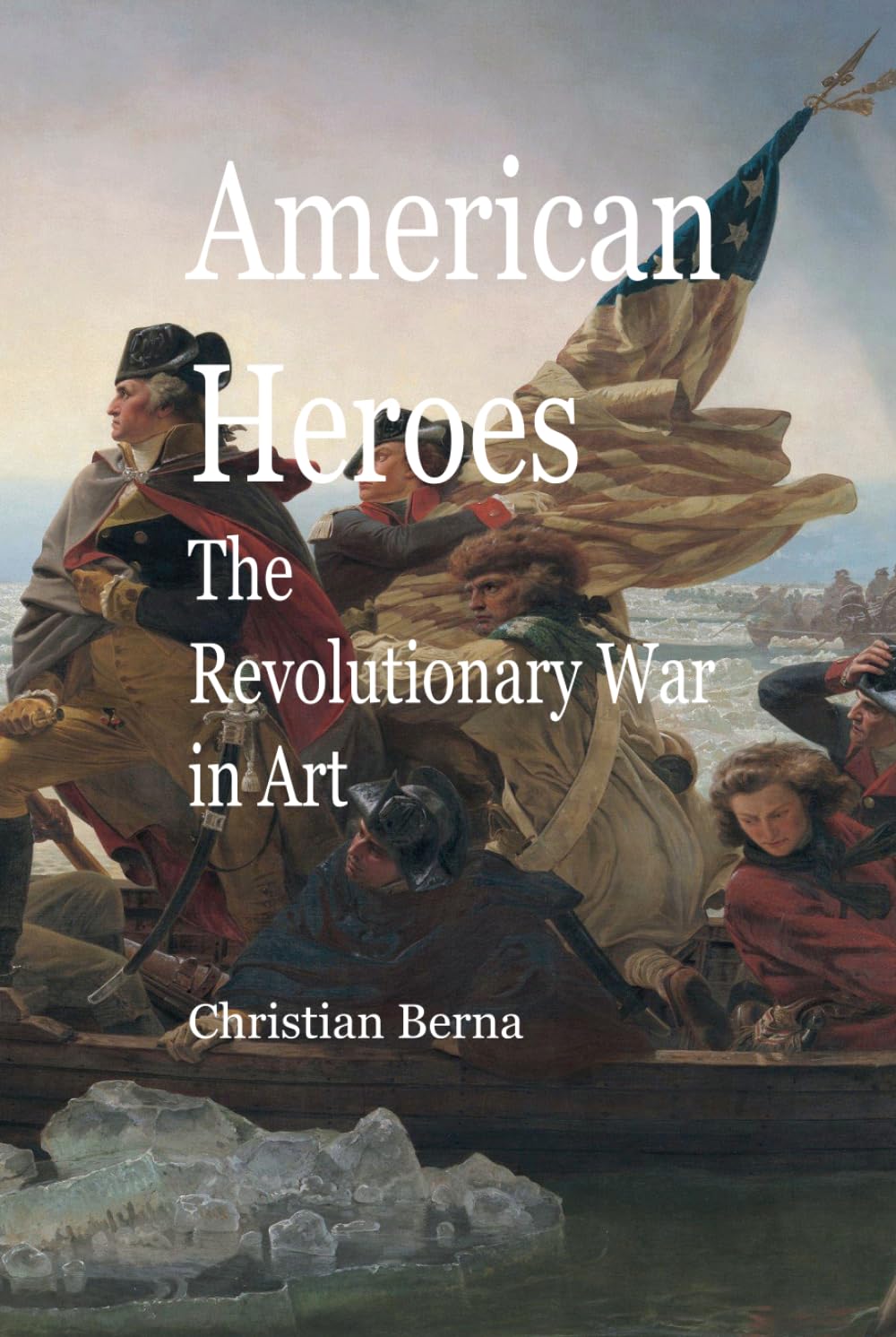 American Heroes The Revolutionary War in Art