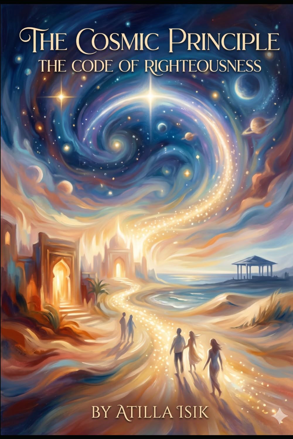 THE COSMIC PRINCIPLE: FOUNDATIONS OF EXISTENCE AND ETHICS