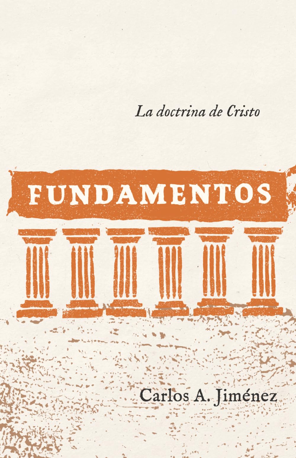 Fundamentos: La doctrina de Cristo