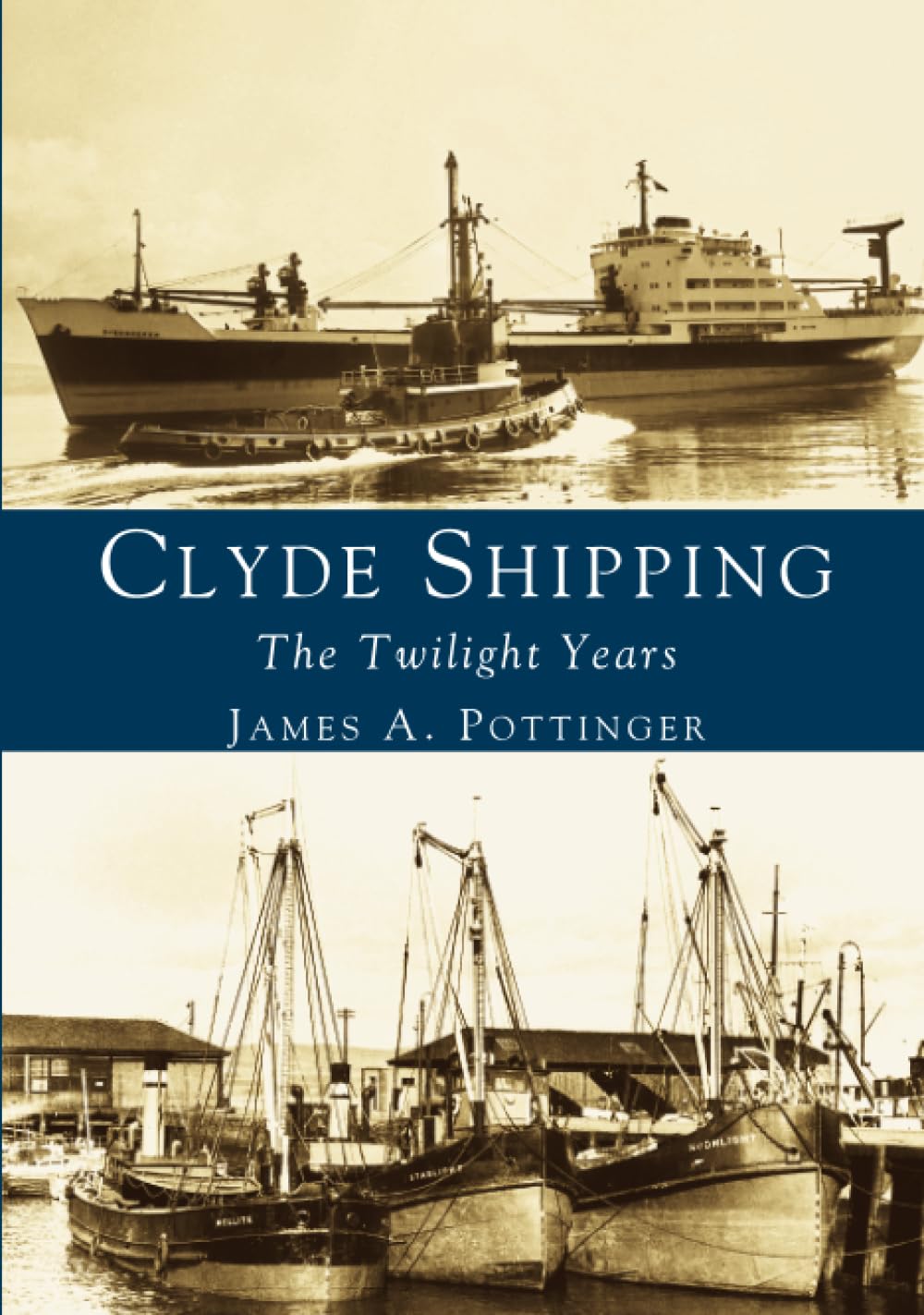 Clyde Shipping: The Twilight Years-James Pottinger