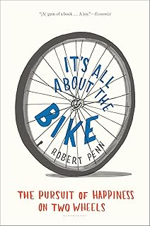 It's All About the Bike: The Pursuit of Happiness on Two Wheels