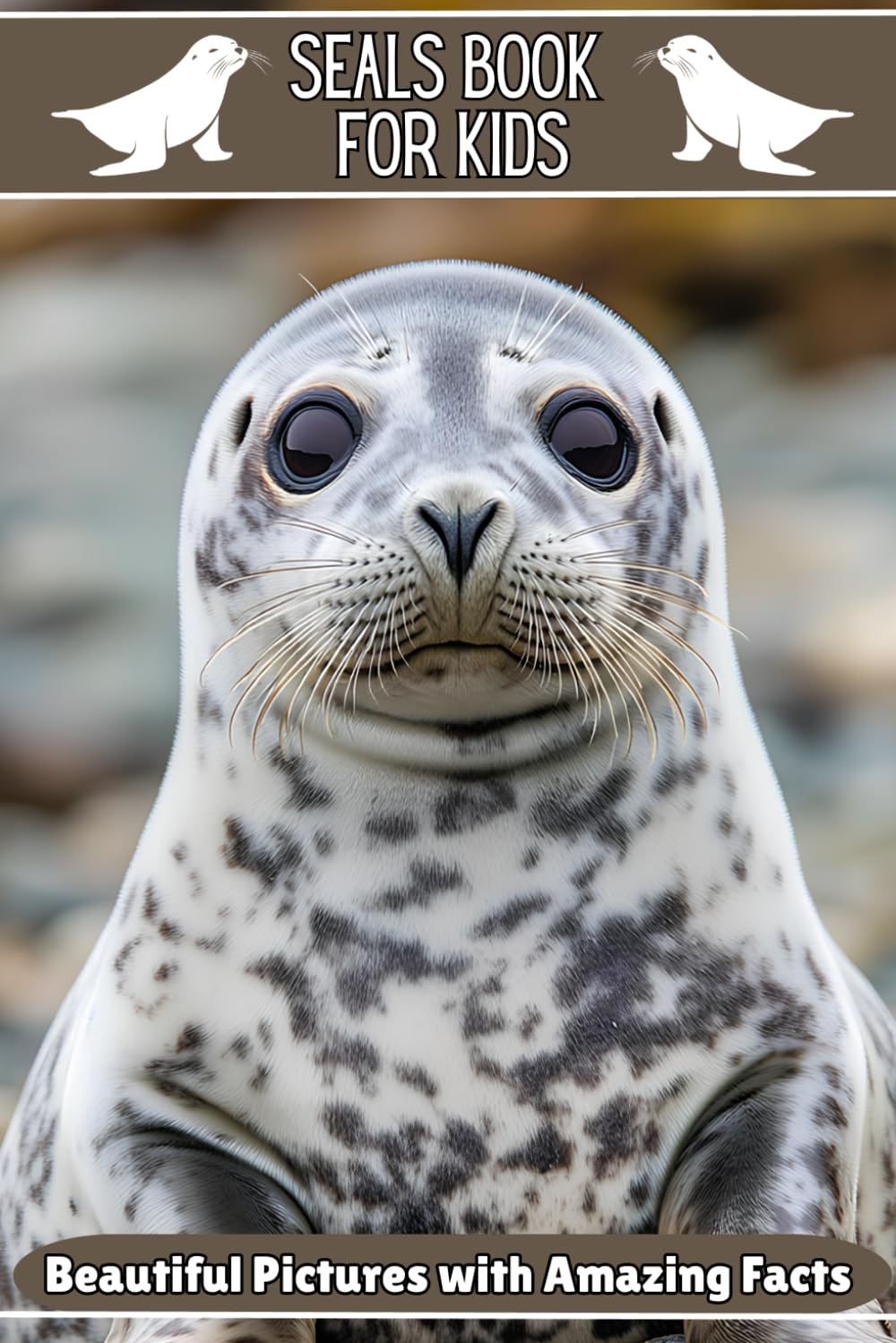 Seals Book for Kids: Beautiful Pictures with Amazing Facts