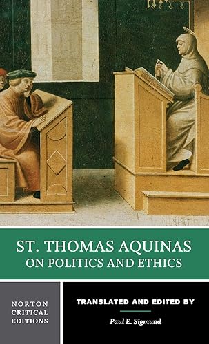 St. Thomas Aquinas on Politics and Ethics: A Norton Critical Edition (Norton Critical Editions)